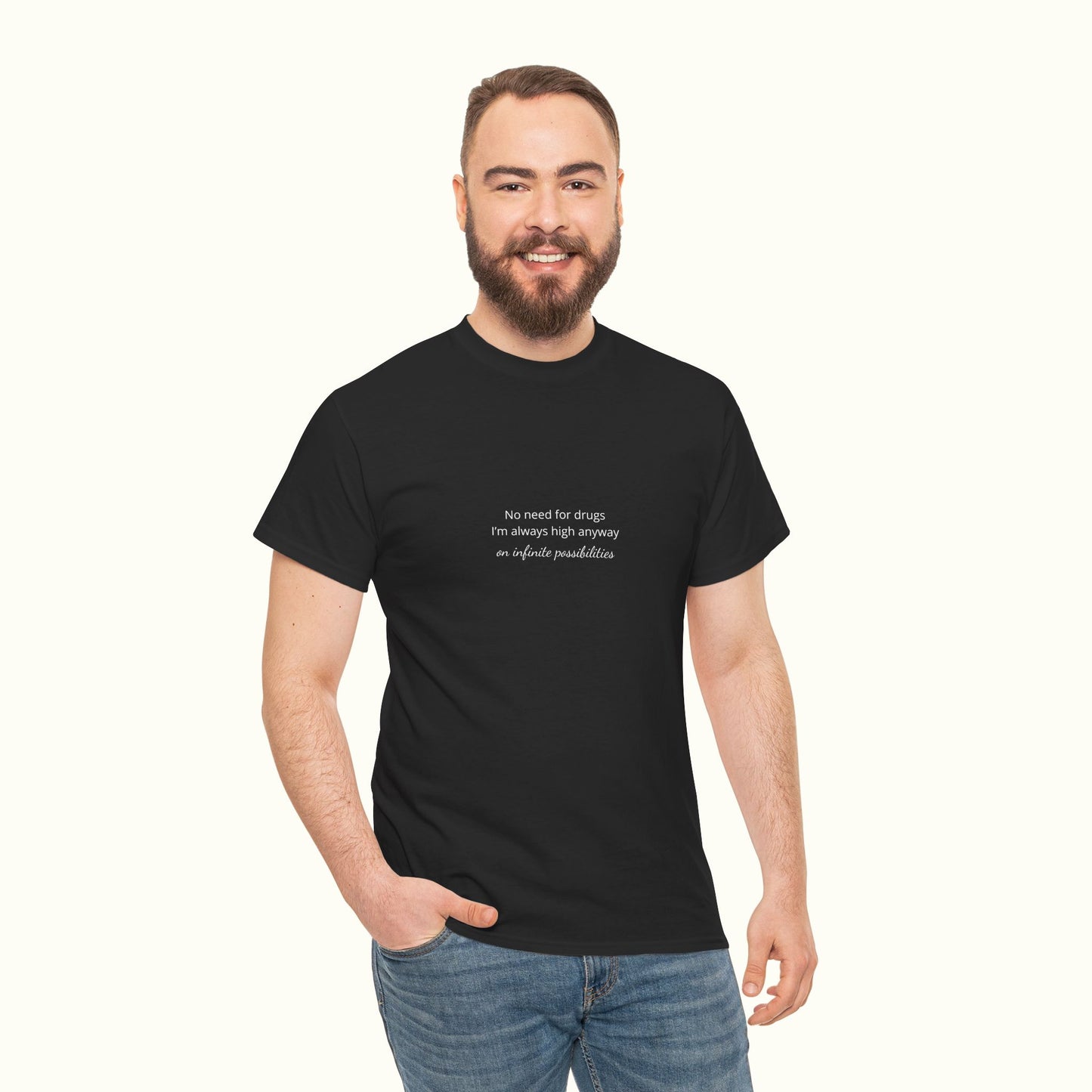 No Need For Drugs I'm High Anyway Unisex Tee - Funny Quote About High Vibe Person