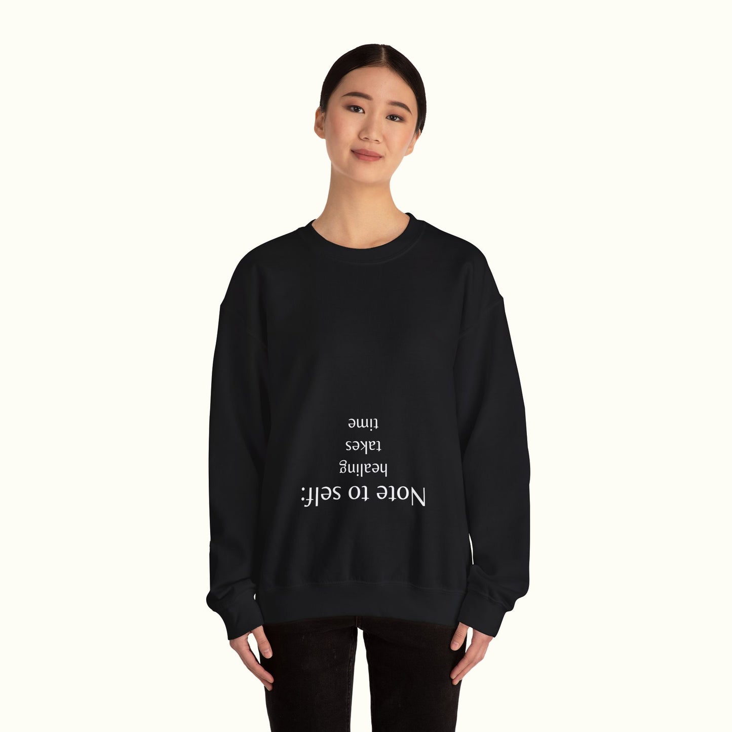 Note to self - Healing Takes Time Unisex Sweatshirt