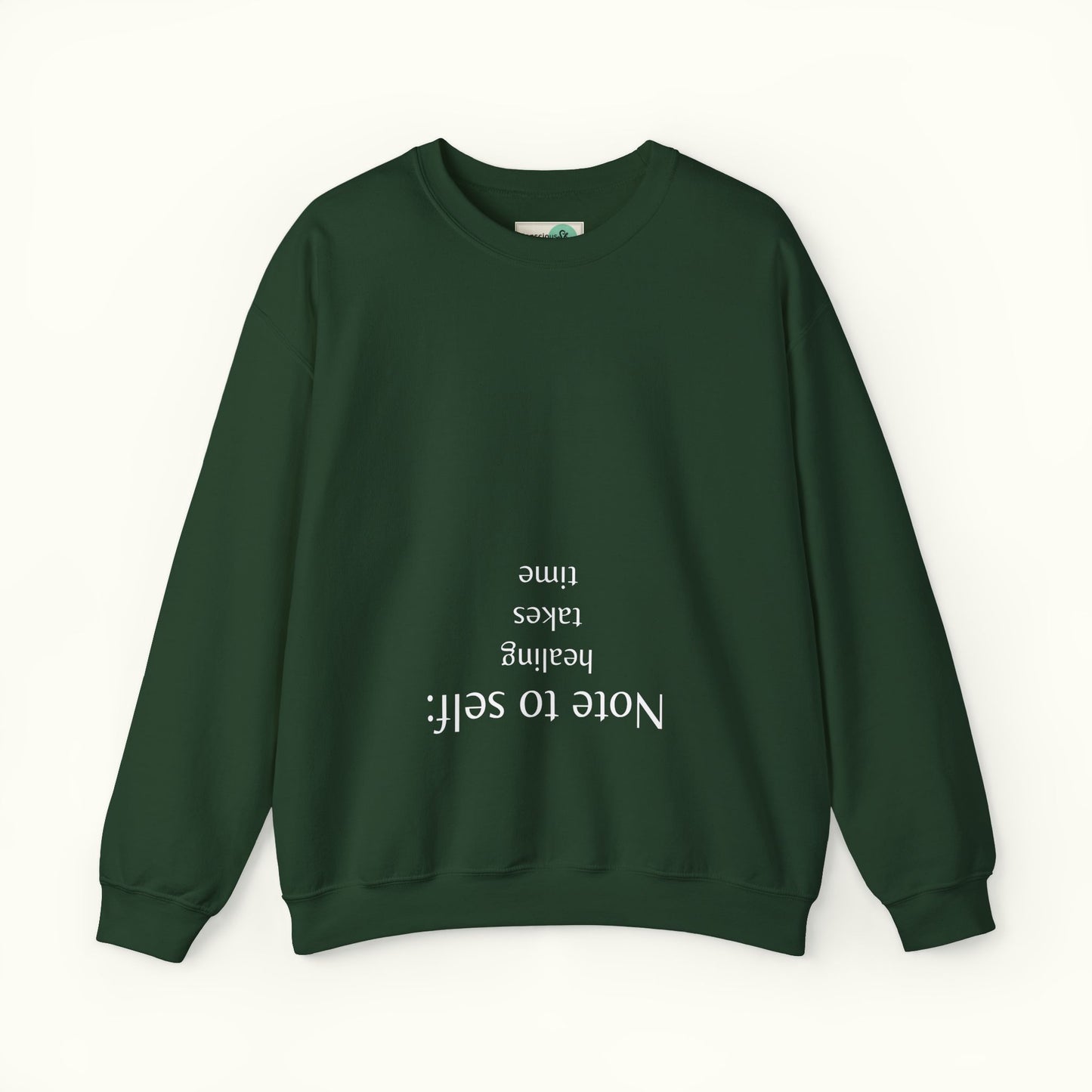 Note to self - Healing Takes Time Unisex Sweatshirt