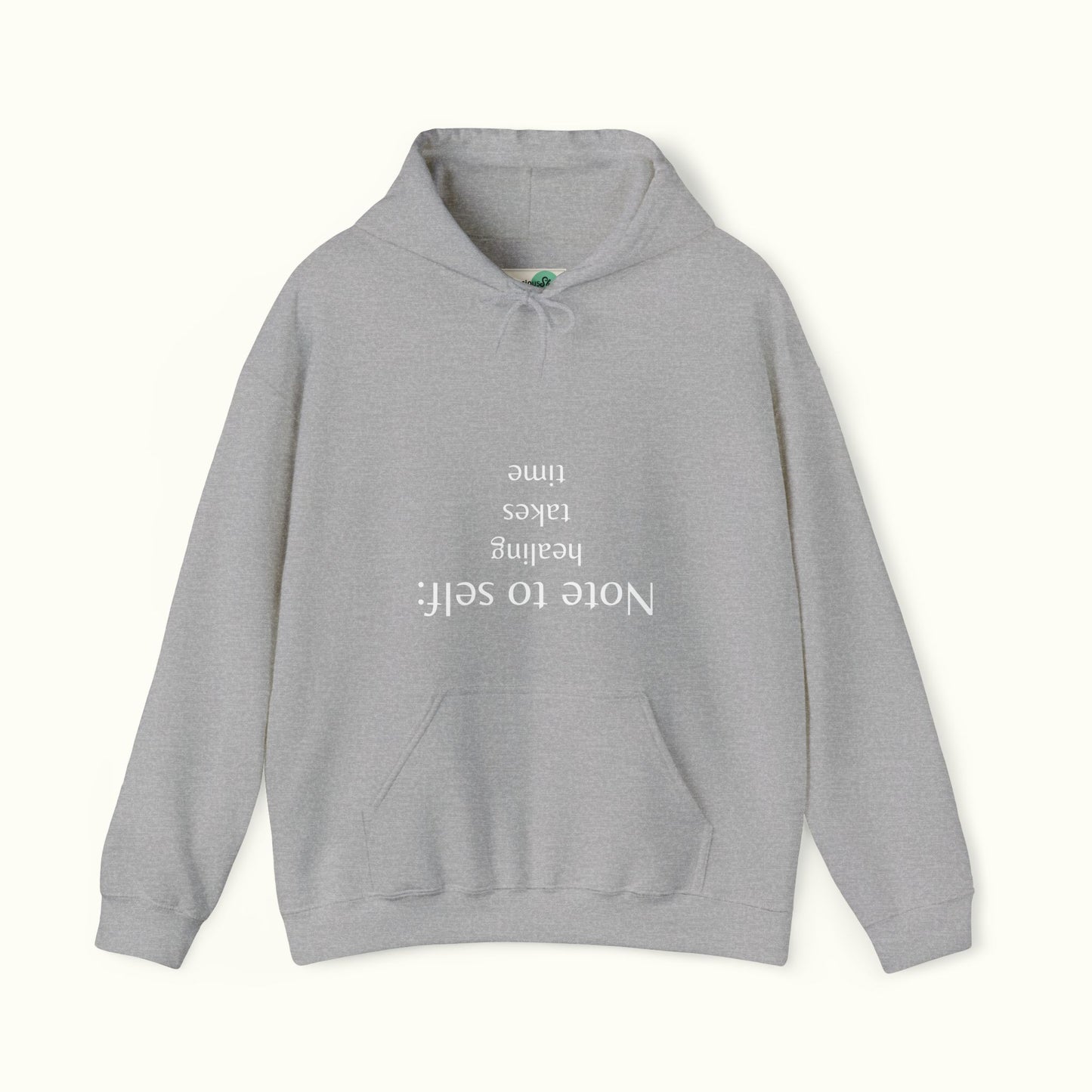 Note to self - Healing Takes Time Unisex Hoodie