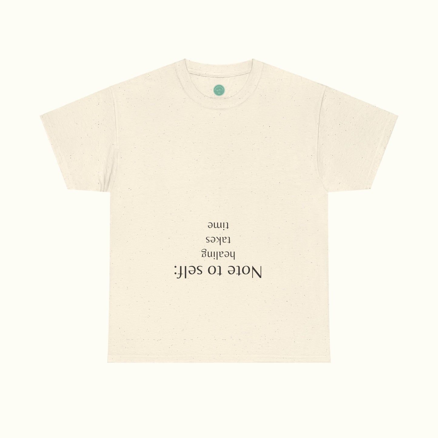 Note to self - Healing Takes Time Unisex Tee