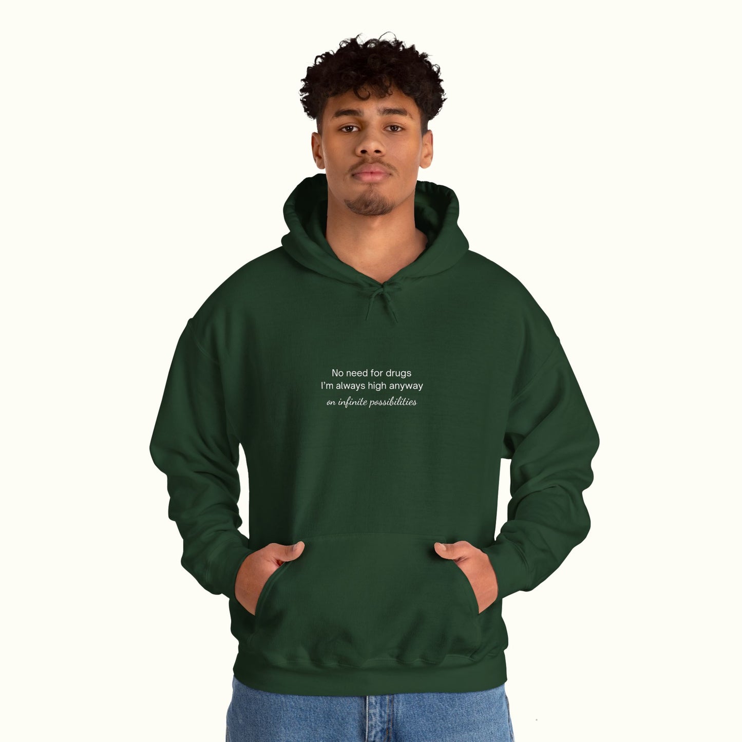 No Need For Drugs, I'm Always High Anyway On Infinite Possibilities Unisex Hoodie - Funny Quote About High Vibe Person