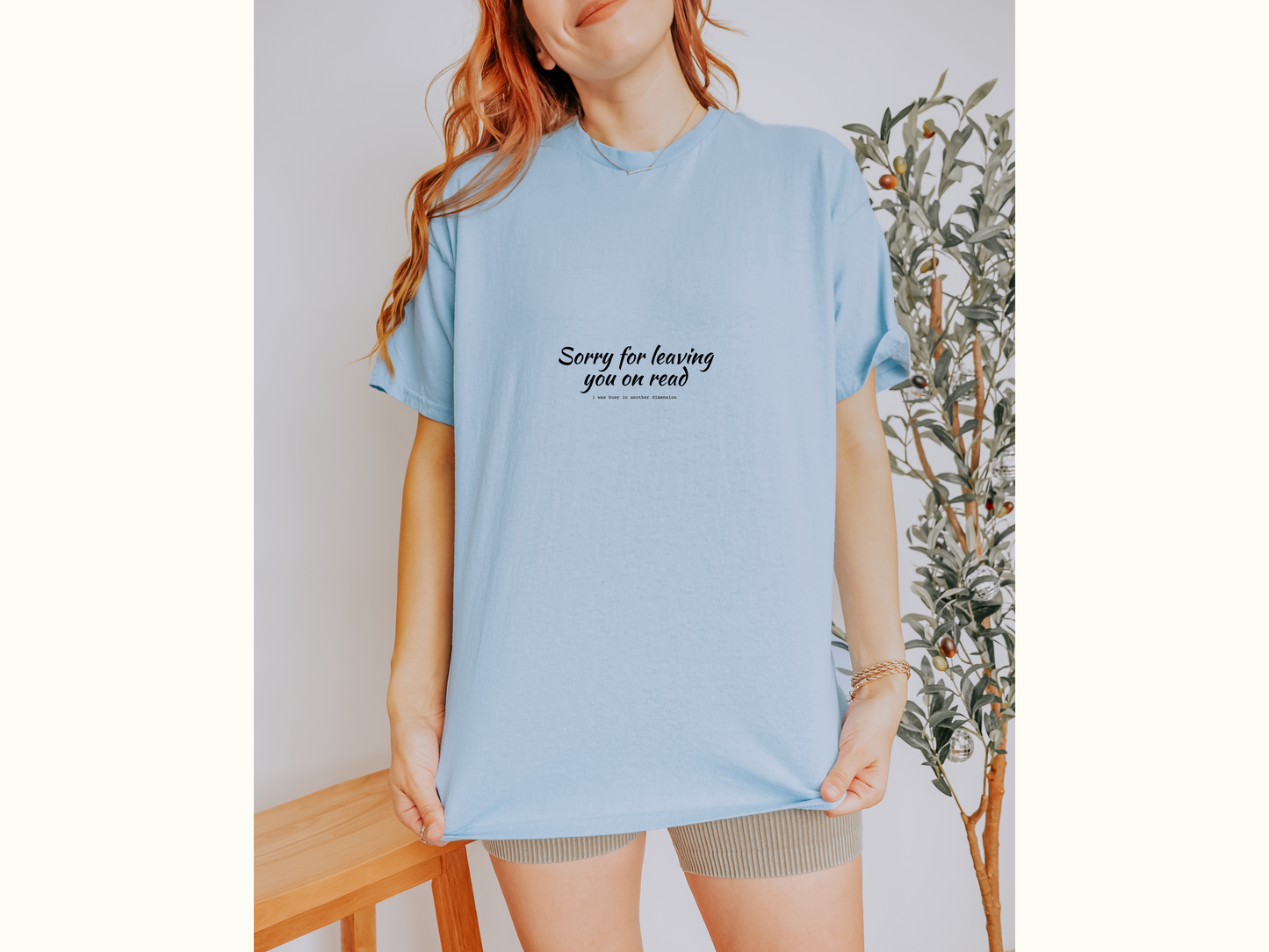 Sorry For Leaving You On Read - Funny Unisex Tee For Daydreamers And Interdimensional Travelers