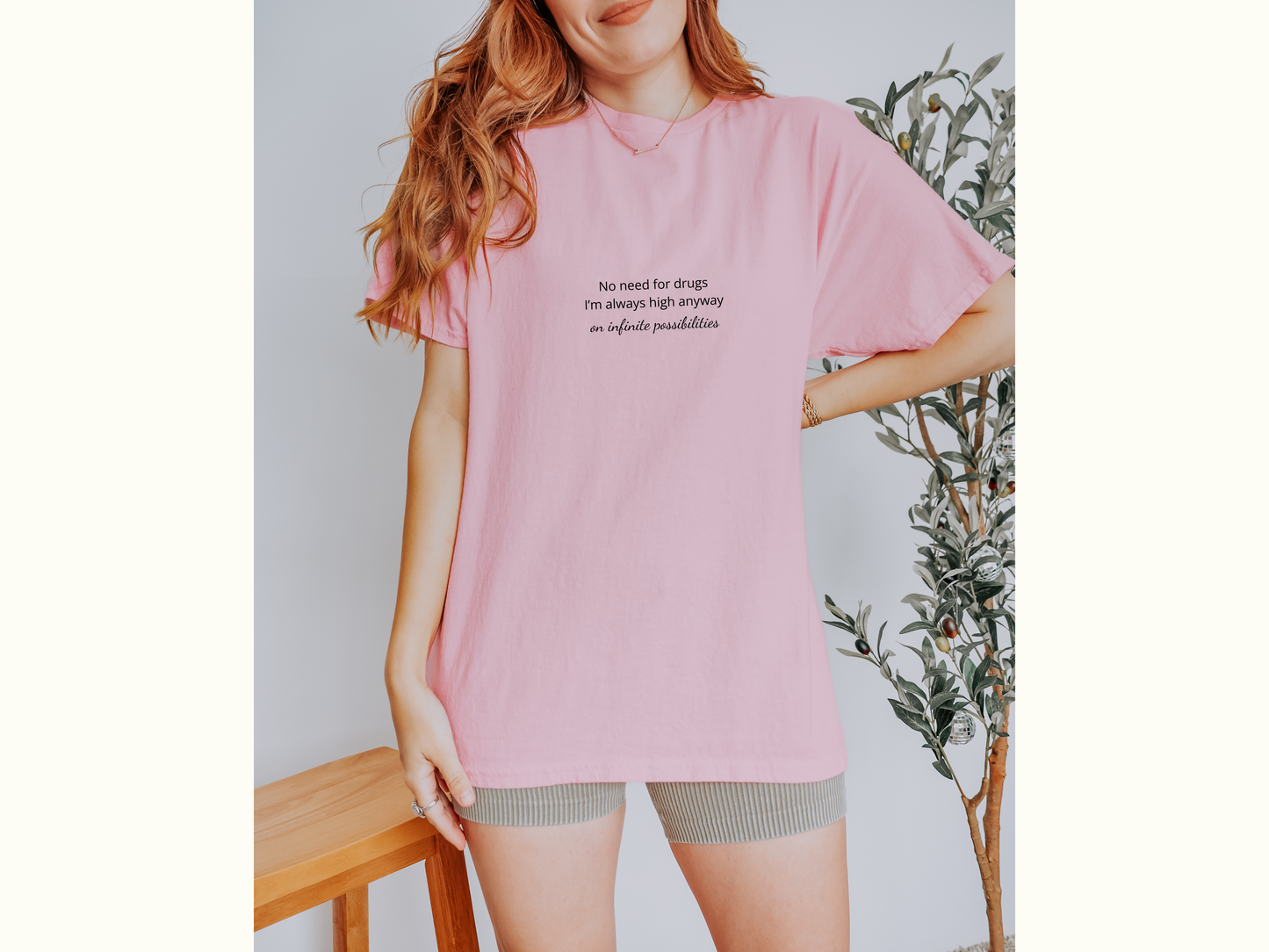 No Need For Drugs I'm High Anyway Unisex Tee - Funny Quote About High Vibe Person