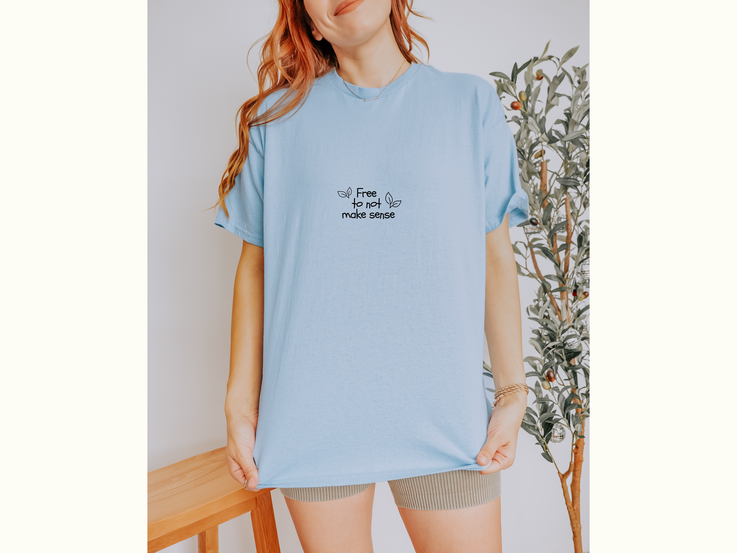 Free To Not Make Sense w. Leafs Tee - Be Your Authentic Self