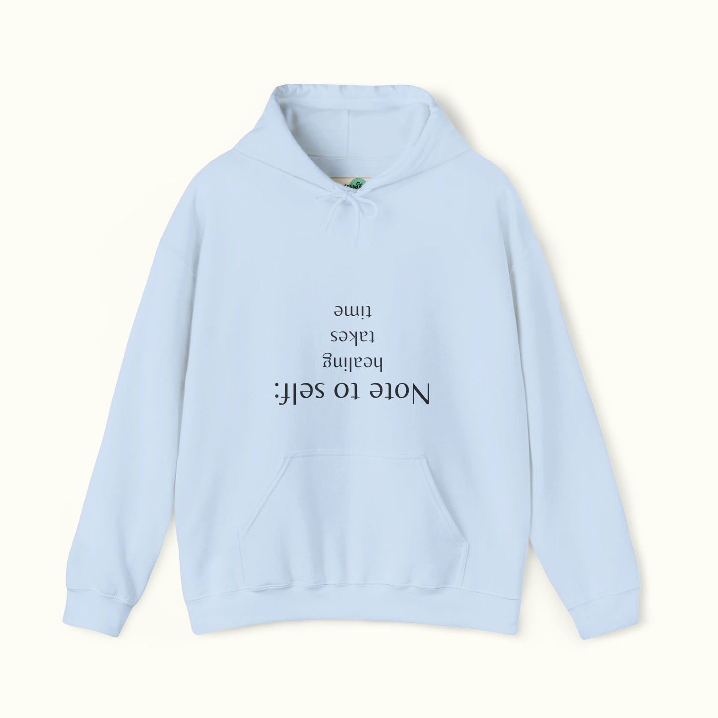 Note to self - Healing Takes Time Unisex Hoodie