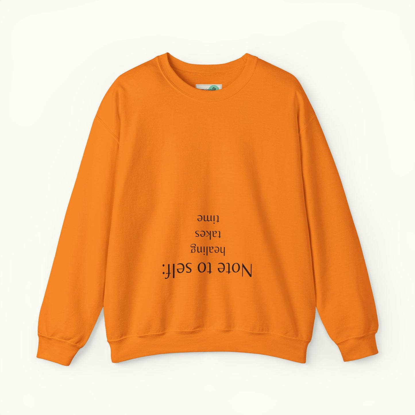 Note to self - Healing Takes Time Unisex Sweatshirt