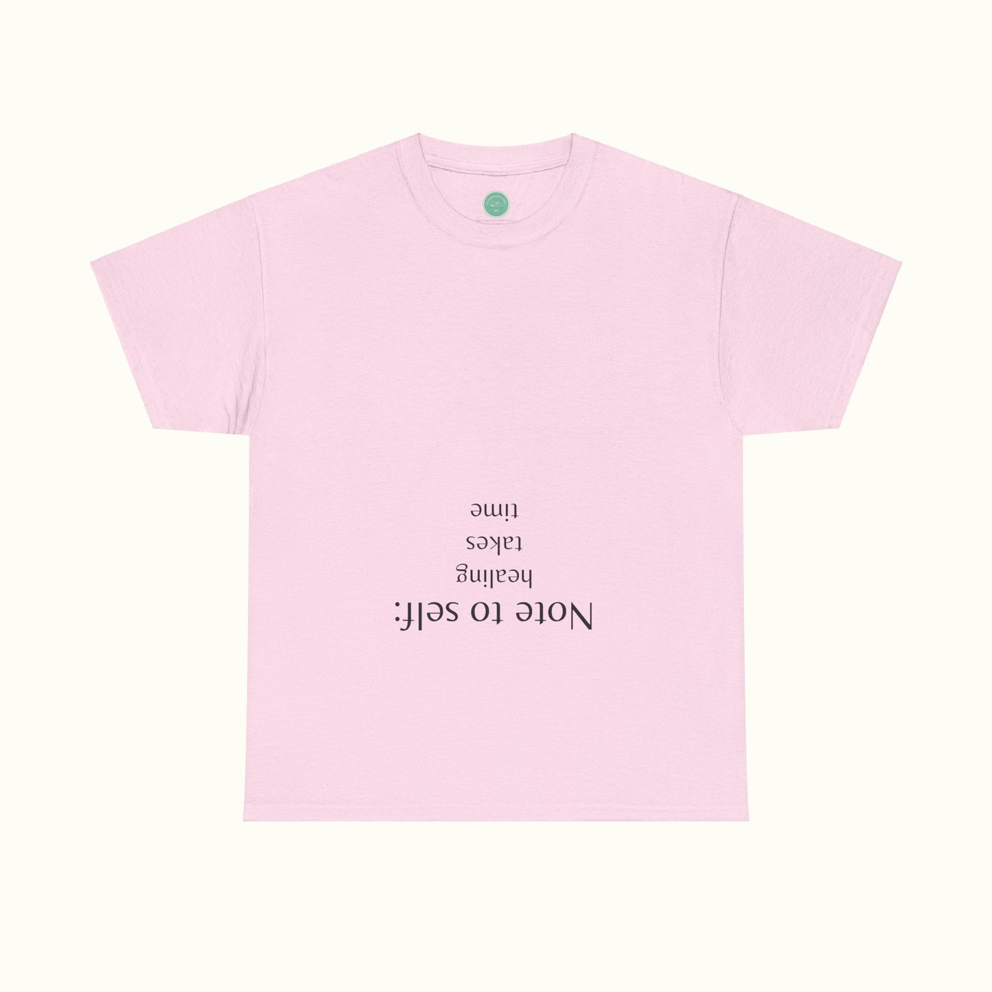 Note to self - Healing Takes Time Unisex Tee