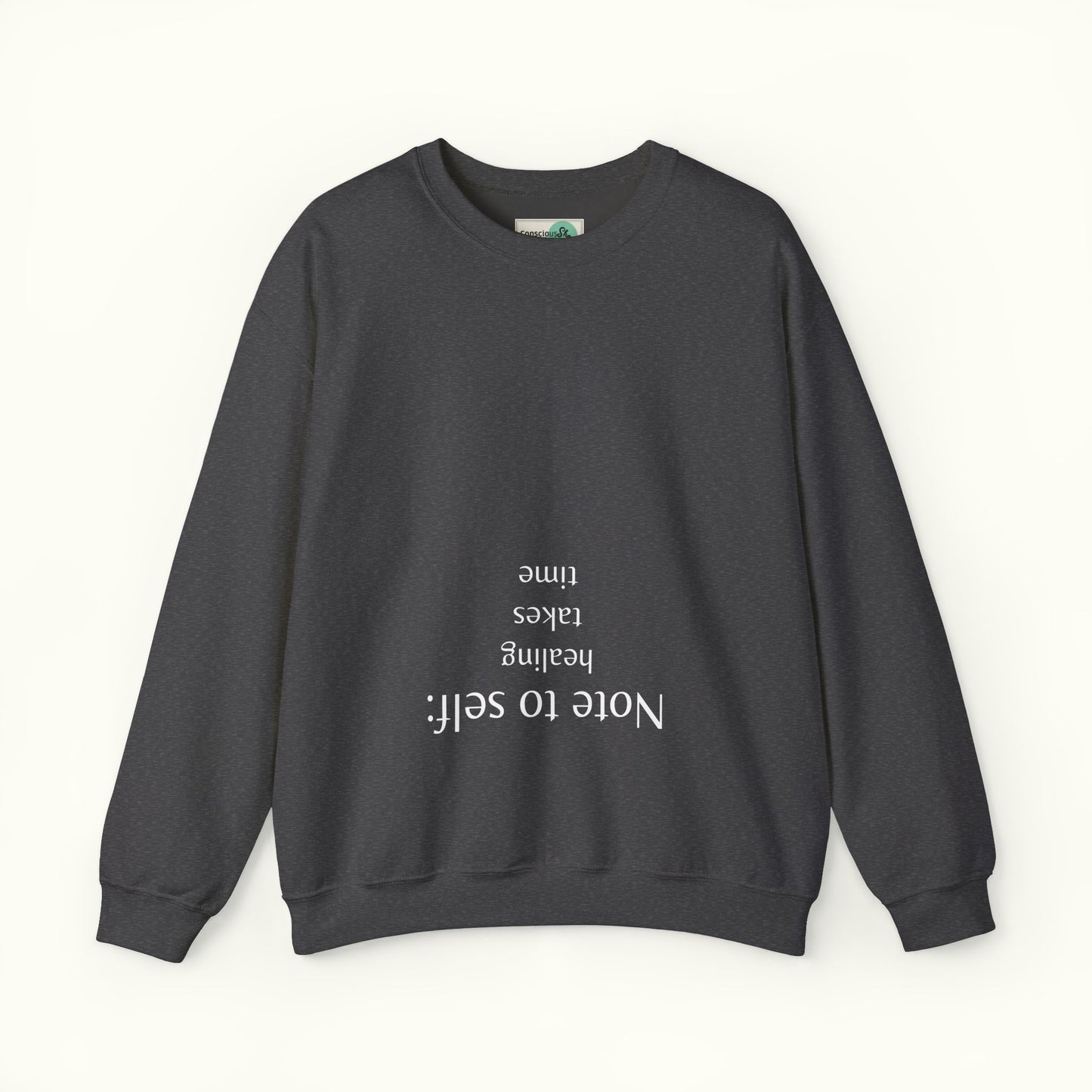 Note to self - Healing Takes Time Unisex Sweatshirt