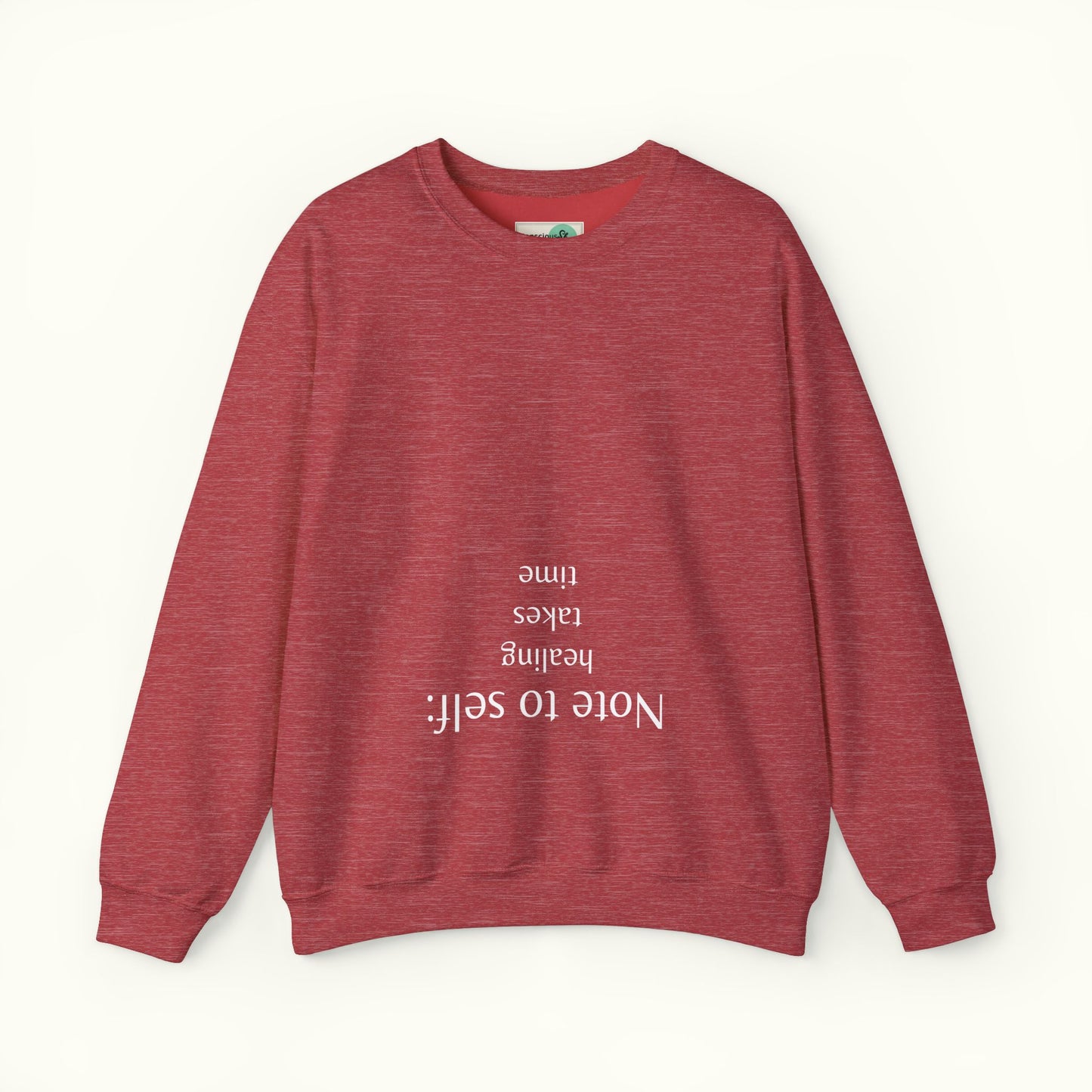 Note to self - Healing Takes Time Unisex Sweatshirt