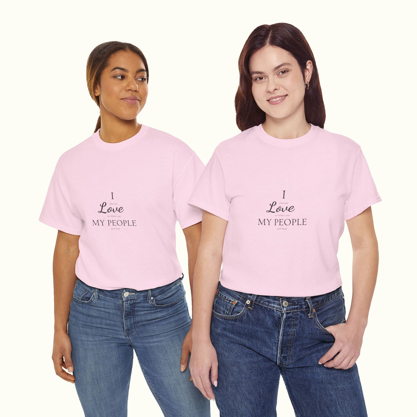 I Love My People - Choosing Love Over Fear Unisex Tee